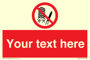 Custom prohibition Do not set off fireworks